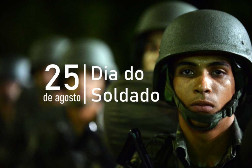 25 de Agosto: Dia do Soldado